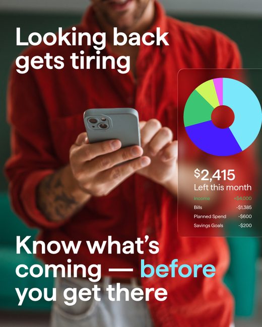 Ad: Looking back gets tiring. Know what's coming, before you get there. A man checks a spending chart on his phone.