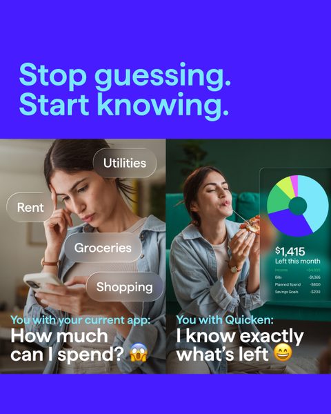 Stop guessing. Start knowing. Split image: with your current app, how much can I spend? With Quicken, I know exactly what's left.