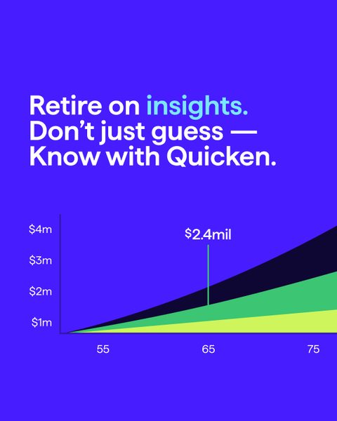 Retire on insights. Don't just guess, know with Quicken. A retirement projection chart reaching $2.4 million.